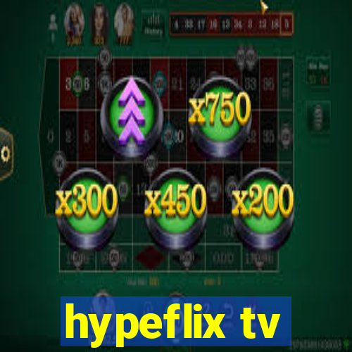 hypeflix tv